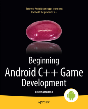 Beginning Android C++ Game Development –, Download Full Books For Free