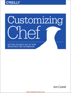 Customizing Chef GET TING THE MOST OUT OF YOUR