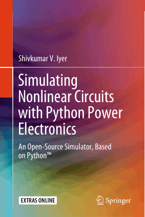 Simulating Nonlinear Circuits with Python Power Electronics Book of 2018