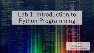 Lab 1 Introduction to Python Programming Slide Book of 2017