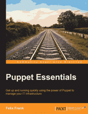 Puppet Essentials – Using the power of Puppet to manage IT infrastructure