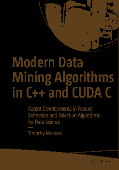 Modern Data Mining Algorithms in C++ and CUDA C PDF