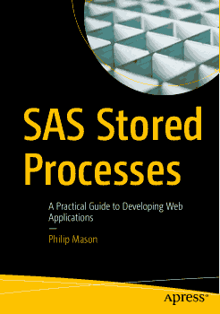 Free Download PDF Books, SAS Stored Processes A Practical Guide to Developing Web Applications PDF
