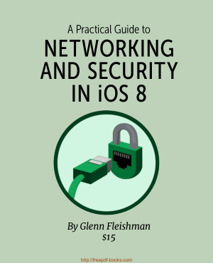 A Practical Guide to Networking and Security in iOS 8, Pdf Free Download