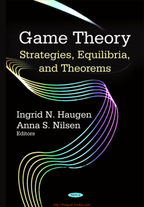 Game Theory – Strategies Equilibria And Theorems