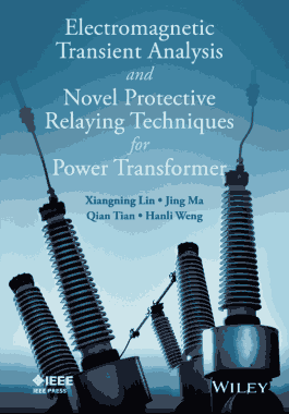 Free Download PDF Books, Electromagnetic Transient Analysis and Novell Protective Relaying Techniques for Power Transformers