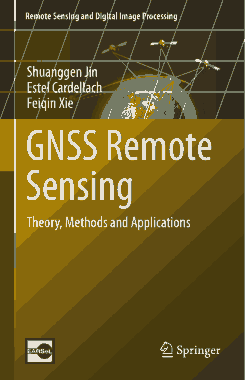 GNSS Remote Sensing Theory Methods and Applications