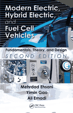 Modern Electric Hybrid Electric and Fuel Cell Vehicles Fundamentals Theory and Design 2nd Edition
