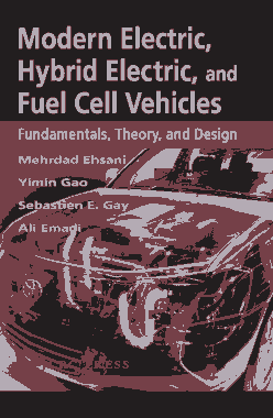Modern Electric Hybrid Electric and Fuel Cell Vehicles Fundamentals Theory and Design