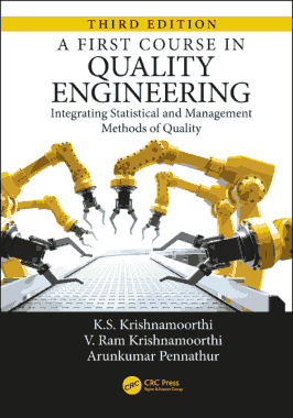 A First Course in Quality Engineering Integrating Statistical and Management Methods of Quality Third Edition