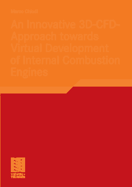An Innovative 3D CFD Approach towards Virtual Development of Internal Combustion Engines