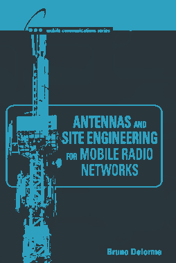 Antennas and Site Engineering for Mobile Radio Networks