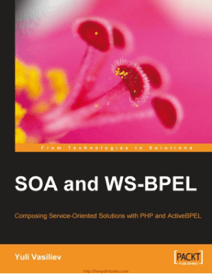 SOA and WS-BPEL – Composing Service Oriented Solutions with PHP and ActiveBPEL