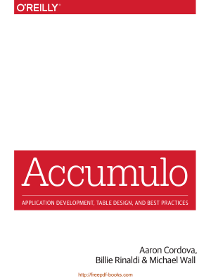 ACCUMULO – Application Development, Table Design and Best Practices