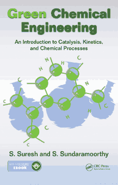 Free Download PDF Books, Green Chemical Engineering an Introduction to Catalysis Kinetics and Chemical Processes