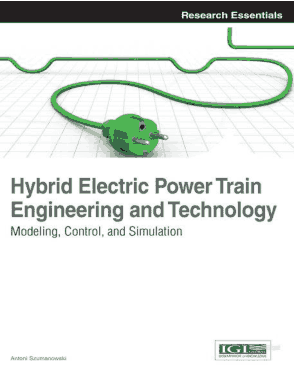 Hybrid Electric Power Train Engineering and Technology Modeling Control and Simulation