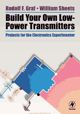 Build Your Own Low Power Transmitters Projects for the Electronics Experimenter