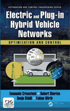 Electric and Plug In Hybrid Vehicle Networks Optimization and Control