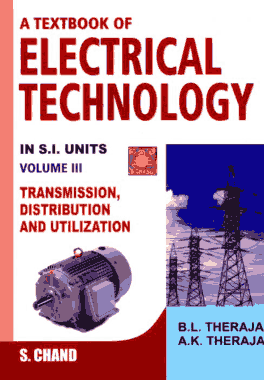 Electrical Technology Volume III Transmission Distribution and Utilization