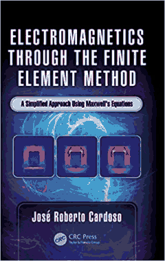 Free Download PDF Books, Electromagnetics through the Finite Element Method A Simplified Approach Using Maxwells Equations