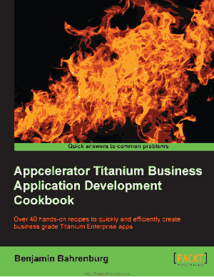 Free Download PDF Books, Appcelerator Titanium Business Application Development Cookbook