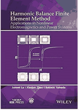 Free Download PDF Books, Harmonic Balance Finite Element Method Applications in Nonlinear Electromagnetics and Power Systems