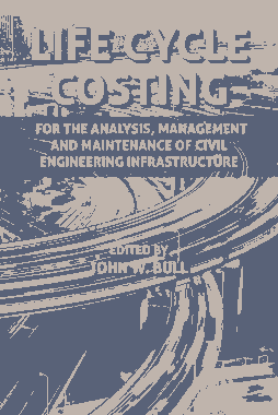 Life Cycle Costing for Analysis Management and Maintenance of Civil Engineering Infrastructure