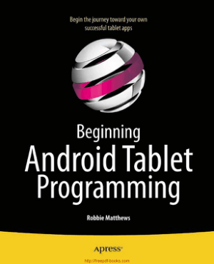 Free Download PDF Books, Beginning Android Tablet Programming, Pdf Free Download