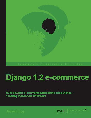 Free Download PDF Books, Django 1.2 e-Commerce using Django a leading Python Web Framework