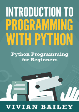 Introduction to Programming with Python Python Programming for Beginners