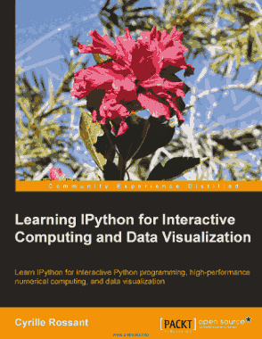 Learning IPython for Interactive Computing and Data Visualization Learn Python programming