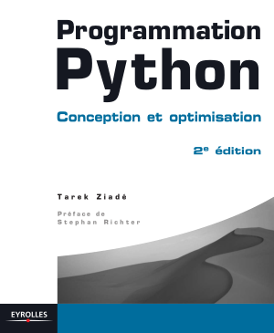 Programmation Python Conception et optimisation 2e edition