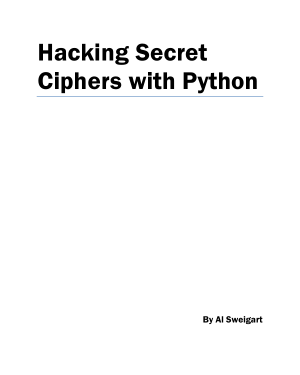 Hacking Secret Ciphers with Python Beginner Guide to Cryptography and Computer Programming with Python