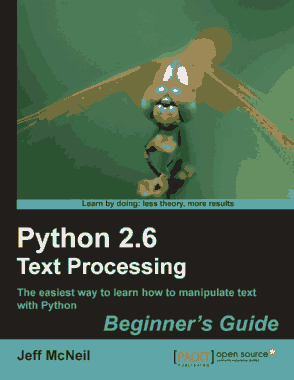 Python 2.6 Text Processing Beginners Guide