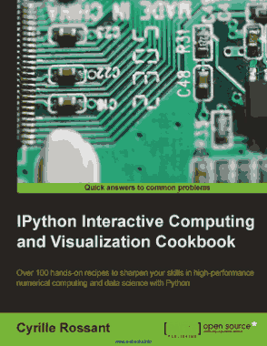 IPython Interactive Computing and Visualization Cookbook and data science with Python