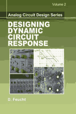 Analog Circuit Design Designing Dynamic Circuit Response Volume II