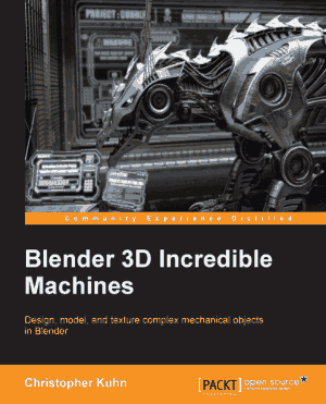Free Download PDF Books, Blender 3D Incredible Machines Design model and texture complex mechanical objects in Blender
