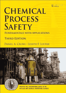 Chemical Process Safety Fundamentals with Applications Third Edition