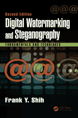Digital Watermarking and Steganography Fundamentals and Techniques Second Edition