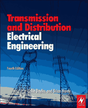 Transmission and Distribution Electrical Engineering Fourth Edition