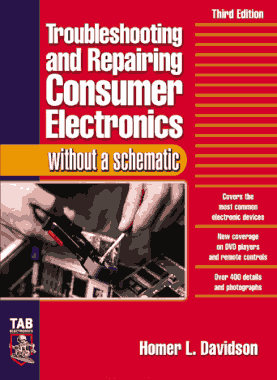 Troubleshooting and Repairing Consumer Electronics Third Edition