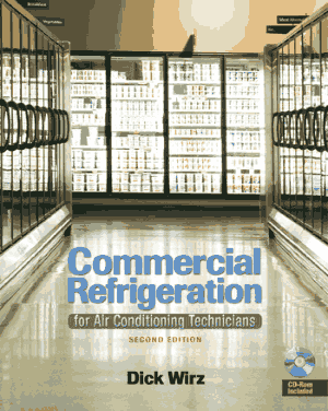 Commercial Refrigeration for Air Conditioning Technicians Second Edition