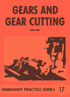 Free Download PDF Books, Gears and Gear Cutting Workshop Practice Series 17
