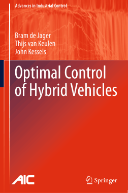 Optimal Control of Hybrid Vehicles Bram de Jager Thijs van Keulen and John Kessels