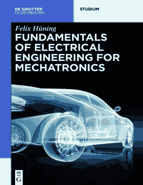 The Fundamentals of Electrical Engineering for Mechatronics