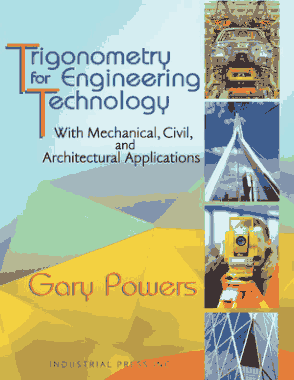Trigonometry for Engineering Technology with Mechanical Civil and Architectural Applications