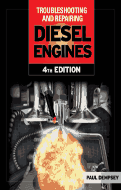 Troubleshooting and Repairing Diesel Engines Fourth Edition by Paul Dempsey