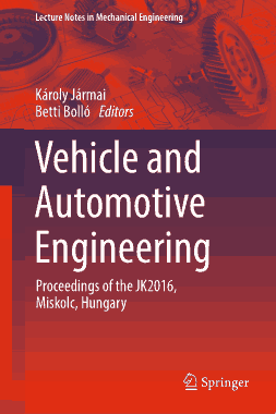 Vehicle and Automotive Engineering by Karoly Jarmai and Betti Bollo