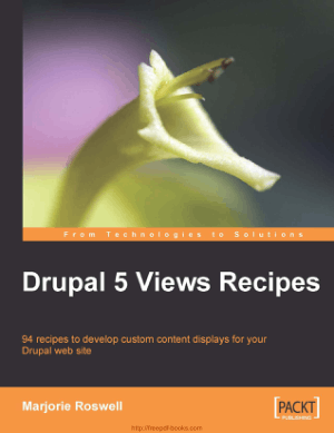Drupal 5 Views Recipes, Pdf Free Download