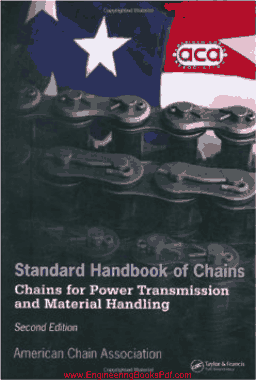 Free Download PDF Books, Handbook of Chains Chains for Power Transmission and Material Handling 2nd Edition